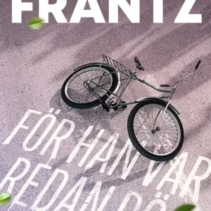 För han var redan dö (e-bok) av Eva Frantz - Begagnad bok