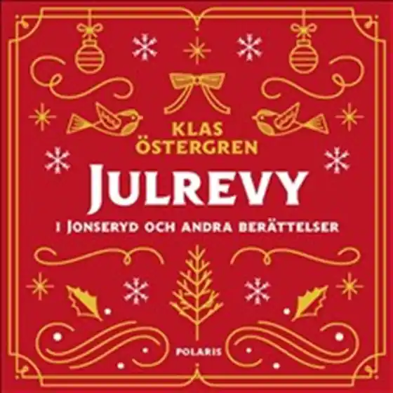 Julrevy i Jonseryd och andra berättelser (ljudbok) av Klas Östergren