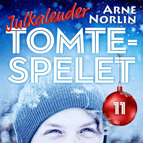 Tomtespelet: Julkalender för barn. Lucka 11 (ljudbok) av Arne Norlin