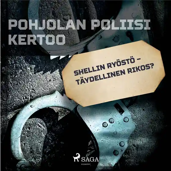 Shellin ryöstö – täydellinen rikos? (ljudbok) av Eri tekijöitä