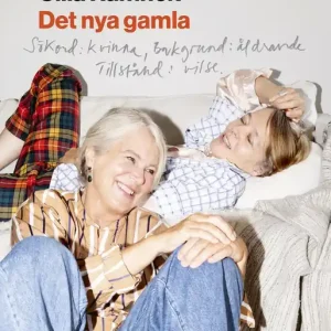 Det nya gamla : Sökord: kvinna Bakgrund: åldrande Tillstånd: vilsen (e-bok) av Helena von Zweigbergk - Begagnad bok