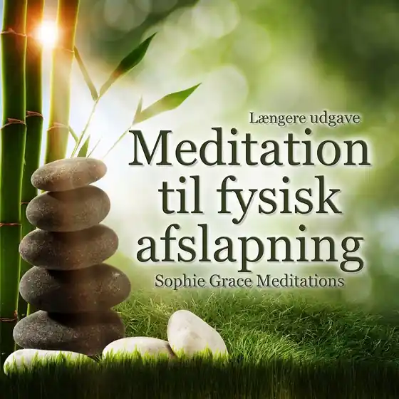 Meditation til fysisk afslapning. Længere udgave (ljudbok) av Sophie Grace Meditations