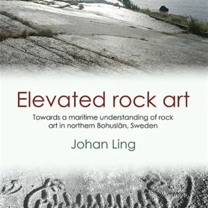 Elevated Rock Art (e-bok) av Johan Ling