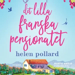 Sommar på det lilla franska pensionatet (e-bok) av Helen Pollard