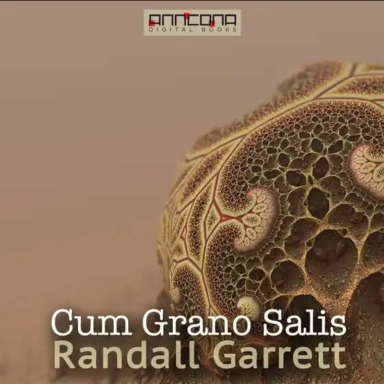 Cum Grano Salis (ljudbok) av Randall Garrett