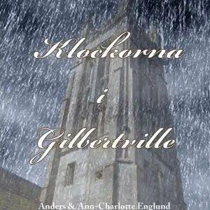 Klockorna i Gilbertville (e-bok) av Ann-Charlotte Englund