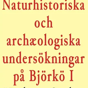 Naturhistoriska och archæologiska undersökningar på Björkö i Mälaren del I. Birkalitteratur nr 22. Återutgivning av text från 1872 (e-bok) av Hjalmar Stolpe
