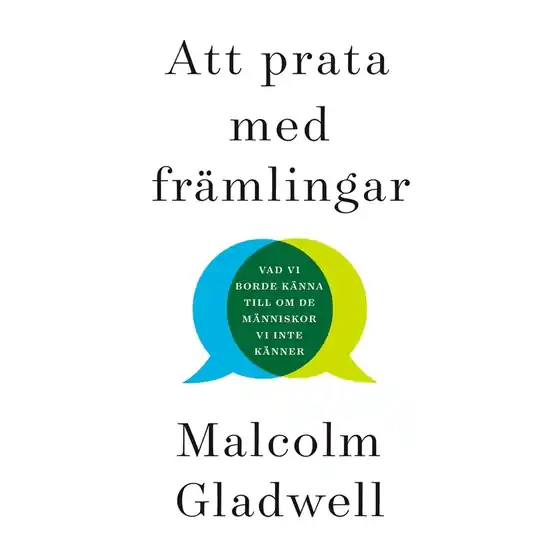 Att prata med främlingar (ljudbok) av Malcolm Gladwell