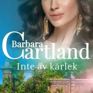 Inte av kärlek (e-bok) av Barbara Cartland