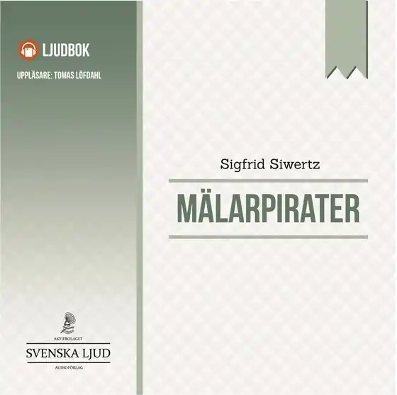 Mälarpirater (ljudbok) av Sigfrid Siewertz