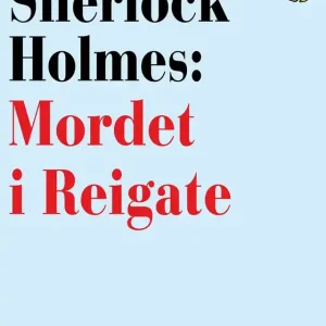 Sherlock Holmes: Mordet i Reigate (e-bok) av Arthur Conan Doyle