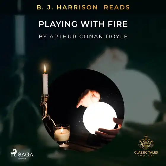 B. J. Harrison Reads Playing with Fire (ljudbok) av Arthur Conan Doyle