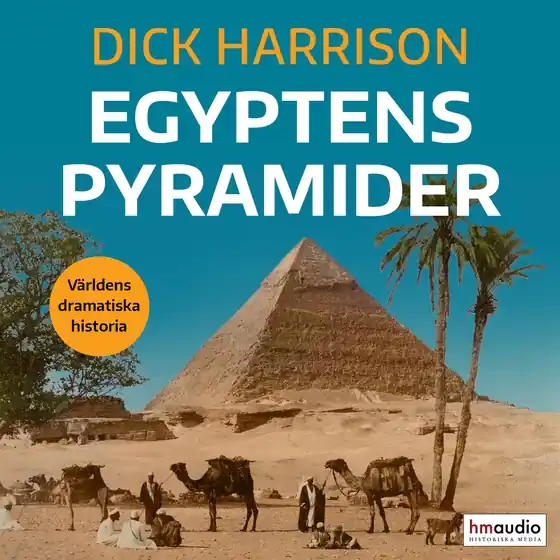 Egyptens pyramider (ljudbok) av Dick Harrison