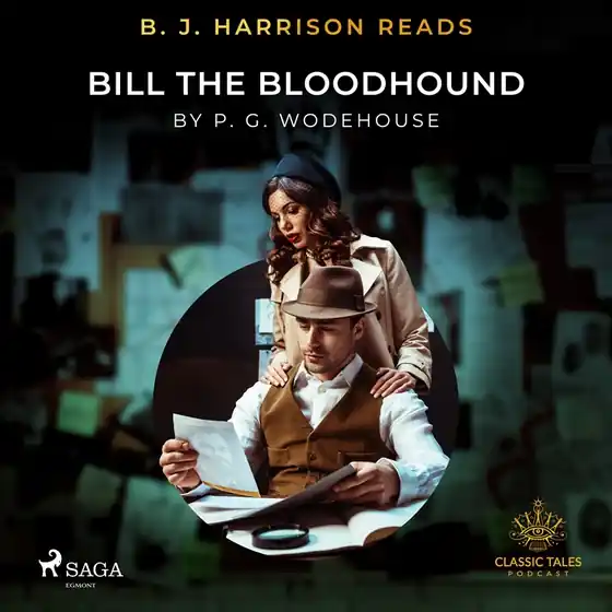 B. J. Harrison Reads Bill the Bloodhound (ljudbok) av P.G. Wodehouse