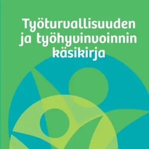 Työturvallisuuden ja työhyvinvoinnin käsikirja (e-bok) av Katri Mannermaa