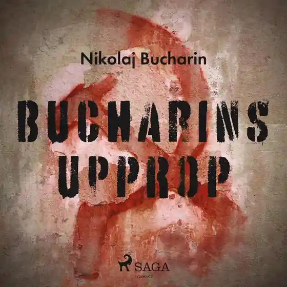 risnedsättning Bucharins upprop (ljudbok) av Nikolaj Bucharin