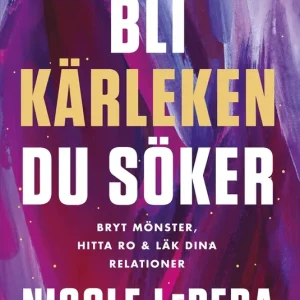 Bli kärleken du söker (e-bok) av Nicole LePera