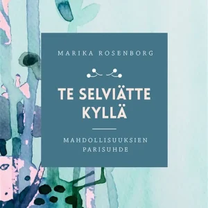 Te selviätte kyllä (e-bok) av Marika Rosenborg
