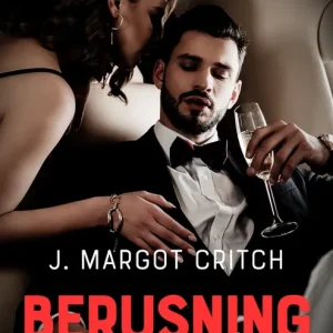 Berusning (e-bok) av J. Margot Critch
