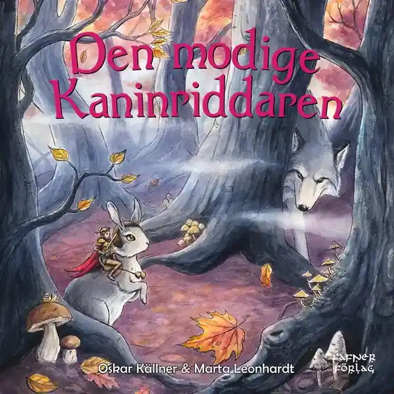 Den modige kaninriddaren (ljudbok) av Oskar Källner