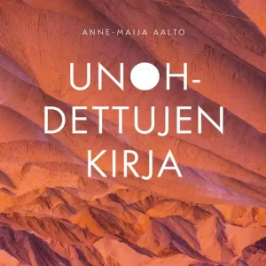 Unohdettujen kirja (e-bok) av Anne-Maija Aalto