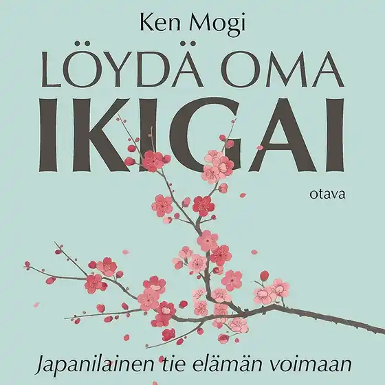 Löydä oma ikigai (ljudbok) av Ken Mogi