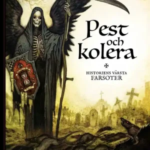 Pest och kolera : historiens värsta farsoter (e-bok) av Magnus Västerbro