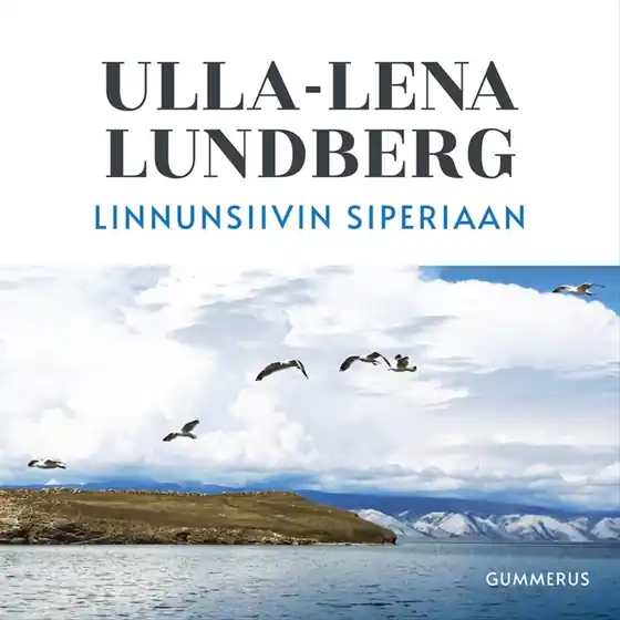 Linnunsiivin Siperiaan (ljudbok) av Ulla-Lena Lundberg