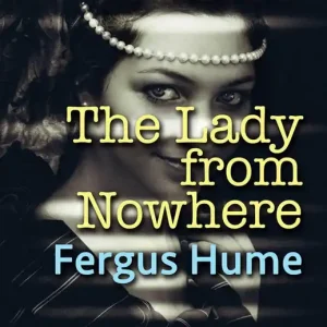 The Lady from Nowhere (e-bok) av Fergus Hume