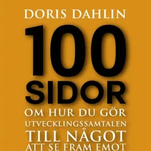 100 sidor om hur du lyckas med dina utvecklingssamtal (e-bok) av Doris Dahlin