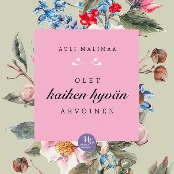 risnedsättning Olet kaiken hyvän arvoinen (ljudbok) av Auli Malimaa