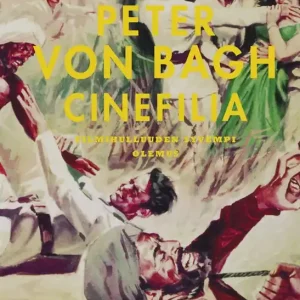 Cinefilia (e-bok) av Peter von Bagh