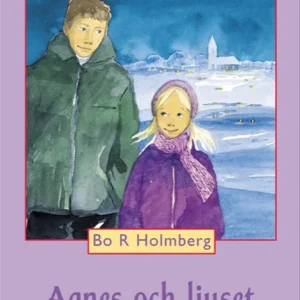 Agnes och ljuset (e-bok) av Bo R Holmberg