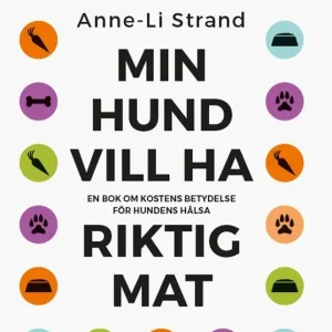 Min hund vill ha riktig mat (e-bok) av Anne-Li Strand