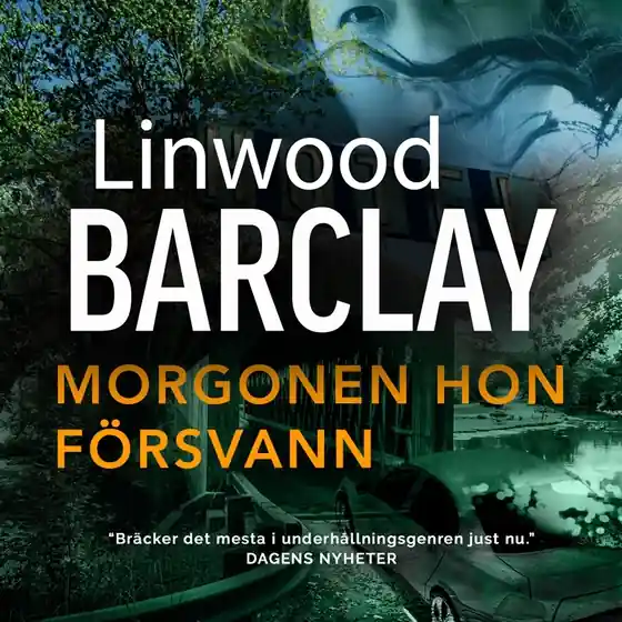 Morgonen hon försvann (ljudbok) av Linwood Barclay risnedsättning