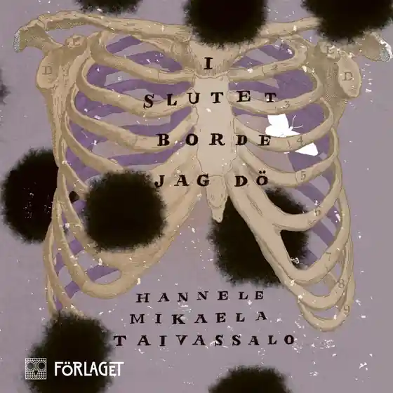 I slutet borde jag dö (ljudbok) av Hannele Mikaela Taivassalo