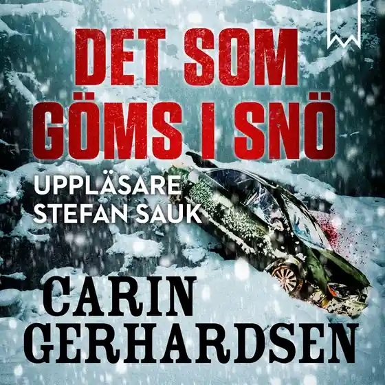 Det som göms i snö (ljudbok) av Carin Gerhardsen