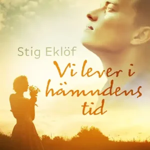 Vi lever i hämndens tid (e-bok) av Stig Eklöf