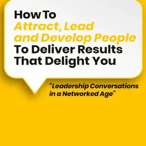 How to Attract, Lead and Develop People to Deliver Results that Delight You: Leadership Conversations in a Networked Age (e-bok) av Denis Goodchild