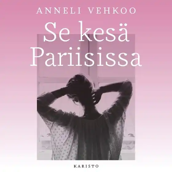 Se kesä Pariisissa (ljudbok) av Anneli Vehkoo