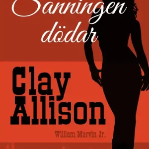Sanningen dödar (e-bok) av Clay Allison
