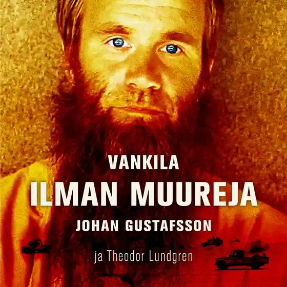 Vankila vailla muureja (ljudbok) av Theodor Lundgren