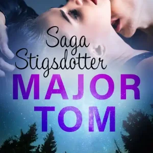 Major Tom - erotisk novell (e-bok) av Saga Stigsdotter