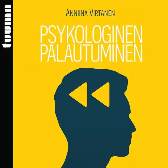 Psykologinen palautuminen (ljudbok) av Anniina Virtanen