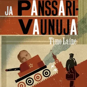 Torakoita ja panssarivaunuja (e-bok) av Timo Laine