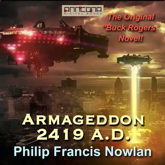 Armageddon 2419 A.D. (ljudbok) av Philip Frances Nowlan