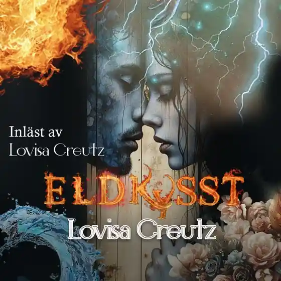 Eldkysst (ljudbok) av Lovisa Creutz