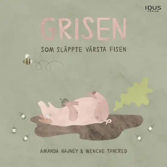 Grisen som släppte värsta fisen (ljudbok) av Amanda Hajney