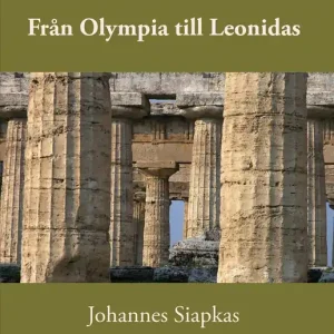 Från Olympia till Leonidas (e-bok) av Johannes Siapkas