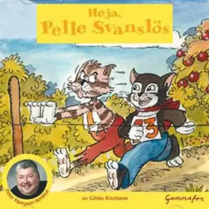 Heja, Pelle Svanslös (ljudbok) av Gösta Knutsson
